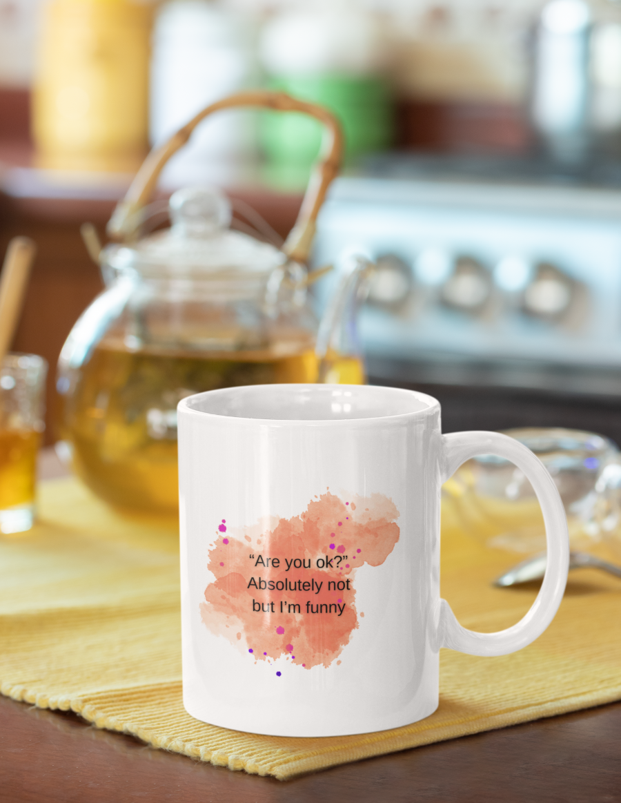 Are you ok? Absolutely not Ceramic Mug, meme mug, Funny sayings,funny quotes,Silly sayings, witty gifts, Mom nana daughter gifts, dark humor