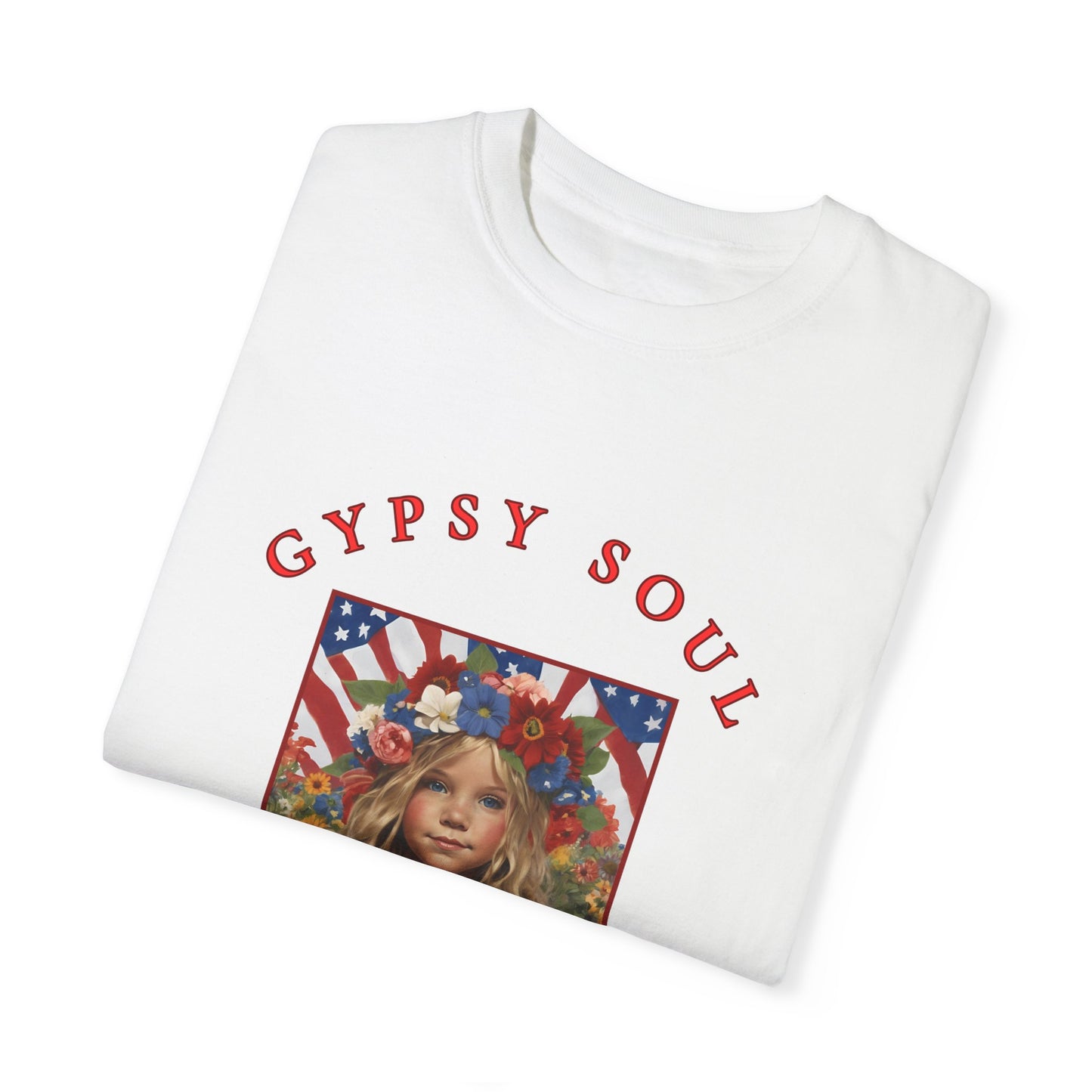 Gypsy Soul, Born to be Wild, Raised to be Free too Unisex Garment-Dyed T-shirt