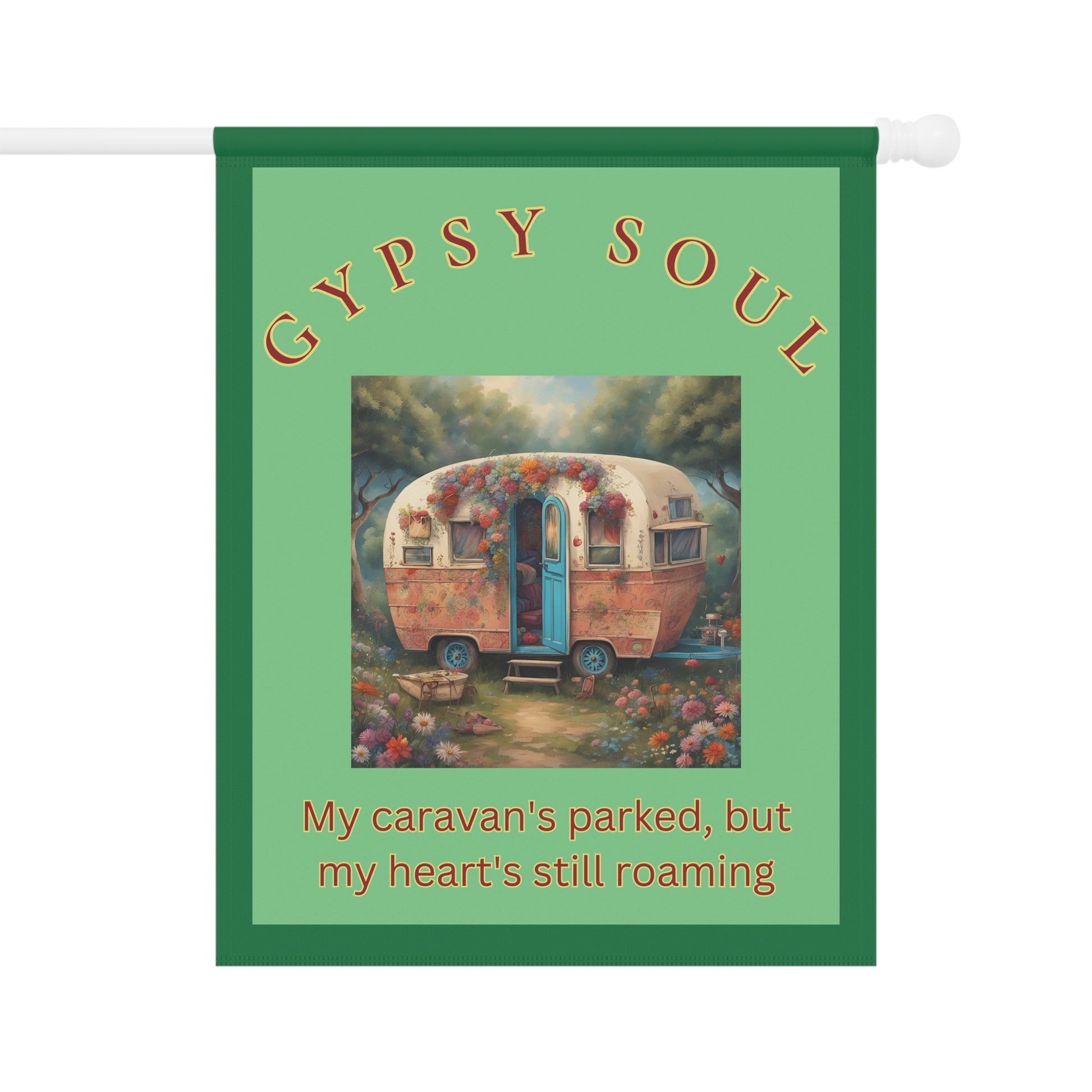 Gypsy Soul My caravan's parked Garden Banner, outdoor house decor - The Witchy Gypsy