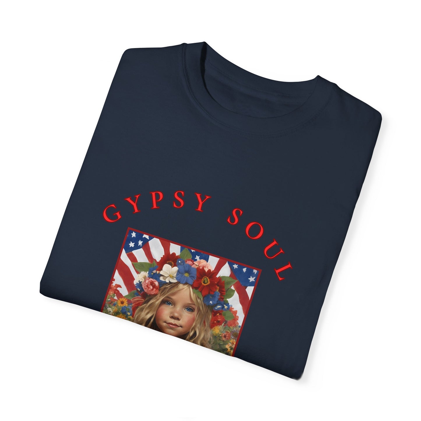 Gypsy Soul, Born to be Wild, Raised to be Free too Unisex Garment-Dyed T-shirt