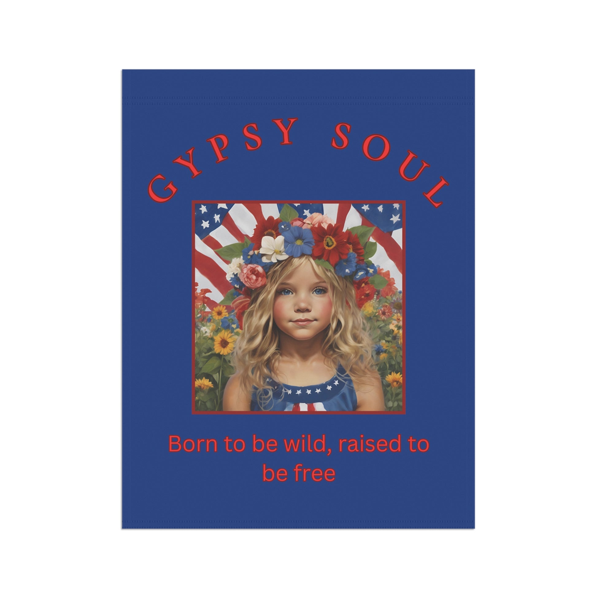 Born to be Wild Garden Banner, gypsy soul, hippy style, Independence day - The Witchy Gypsy