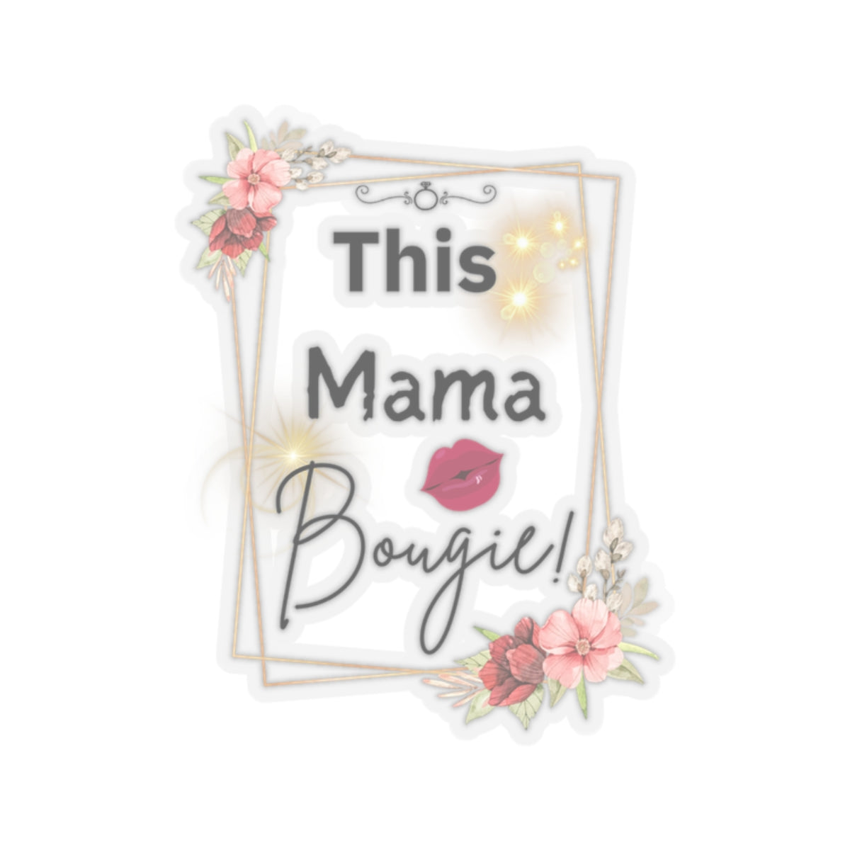 This Mama Bougie Kiss-Cut Stickers