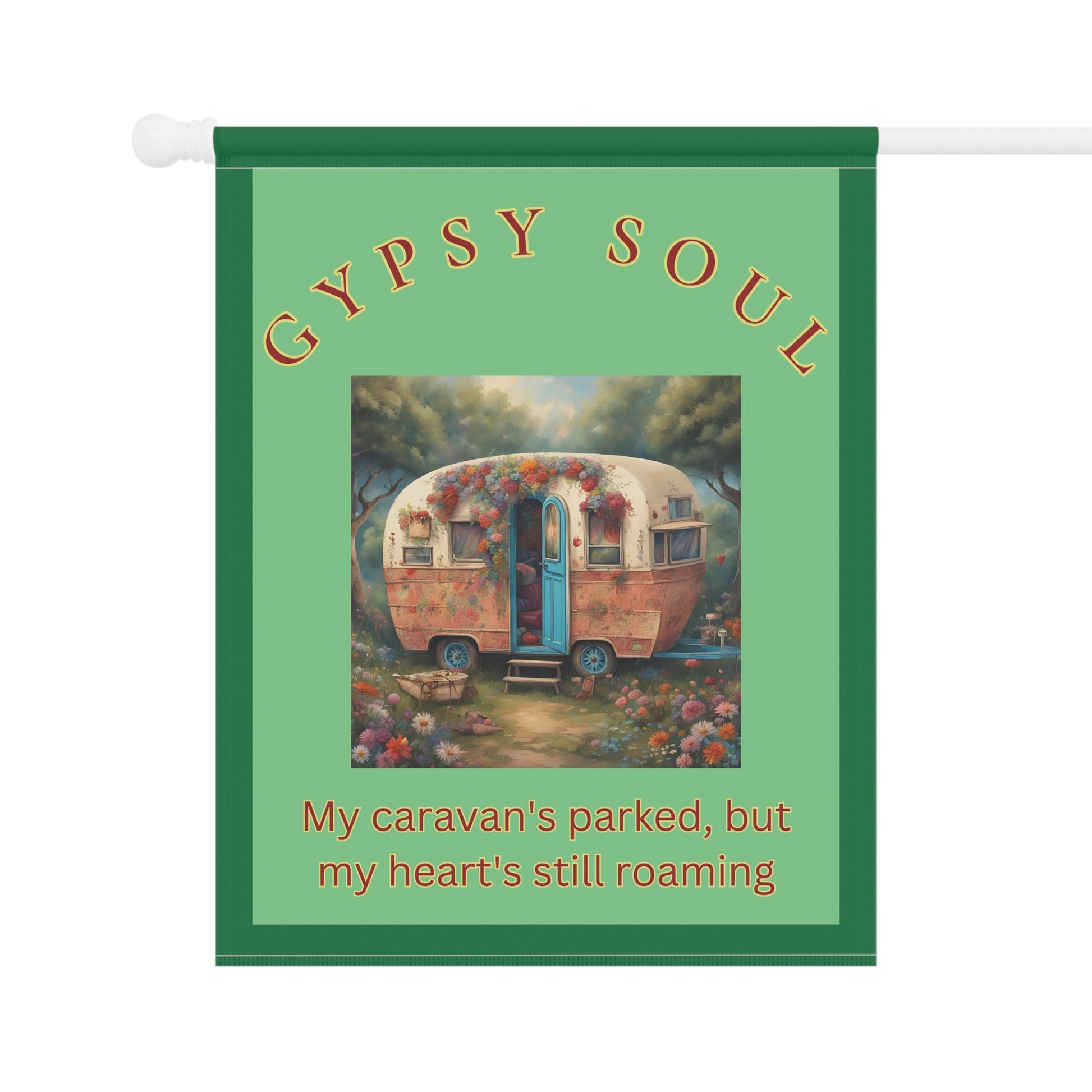 Gypsy Soul My caravan's parked Garden Banner, outdoor house decor - The Witchy Gypsy