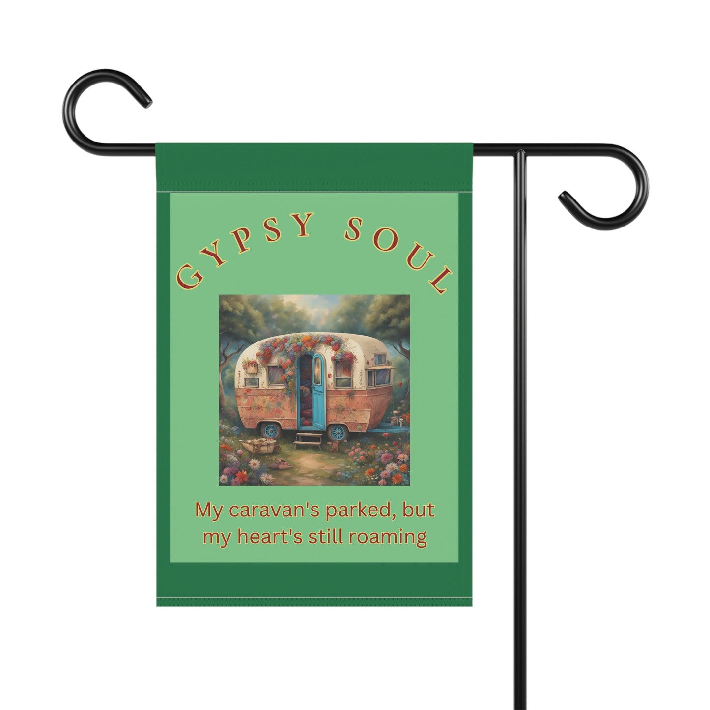 Gypsy Soul My caravan's parked Garden Banner, outdoor house decor - The Witchy Gypsy