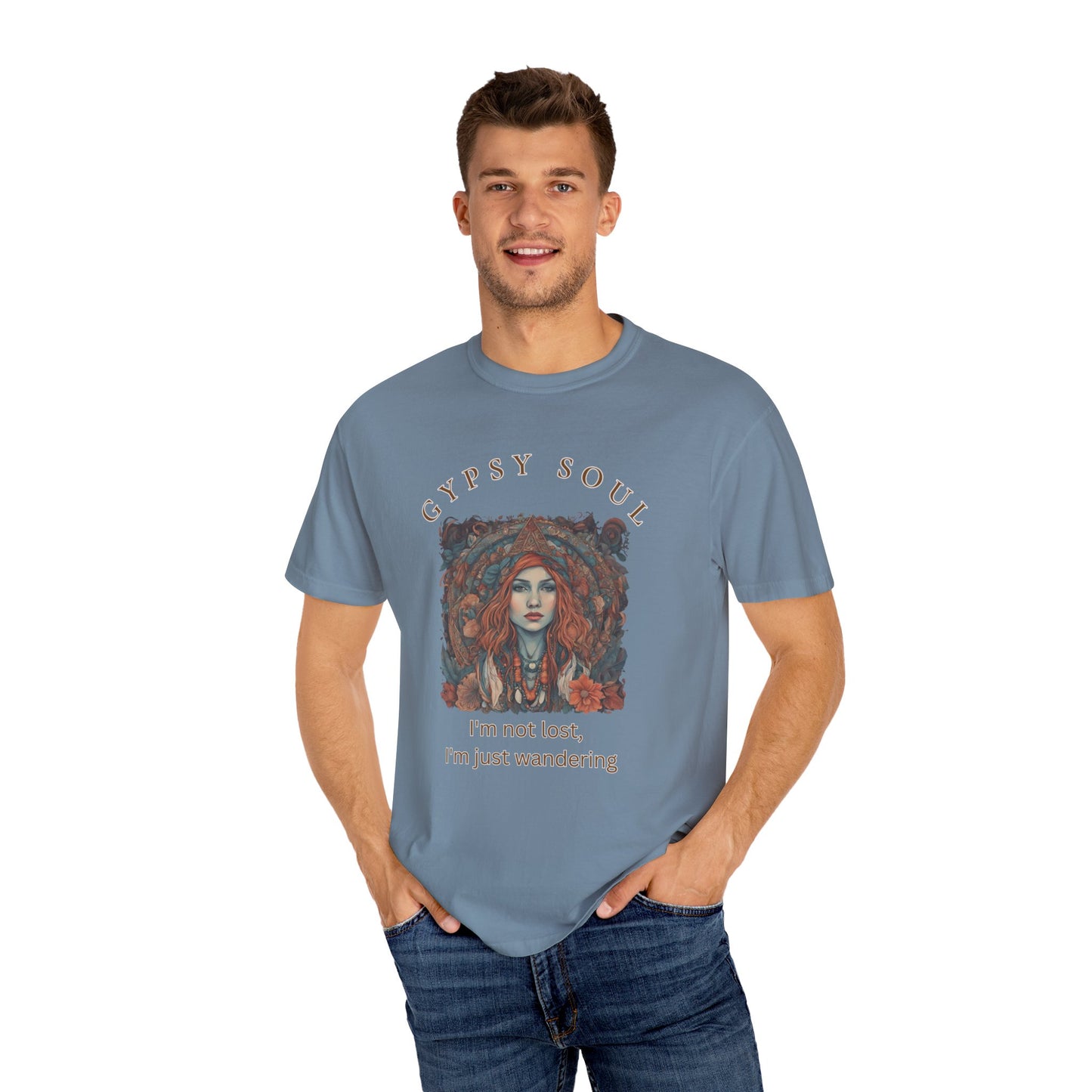 Gypsy Soul, I'm not lost Tee,  I'm just wandering Unisex Garment-Dyed T-shirt