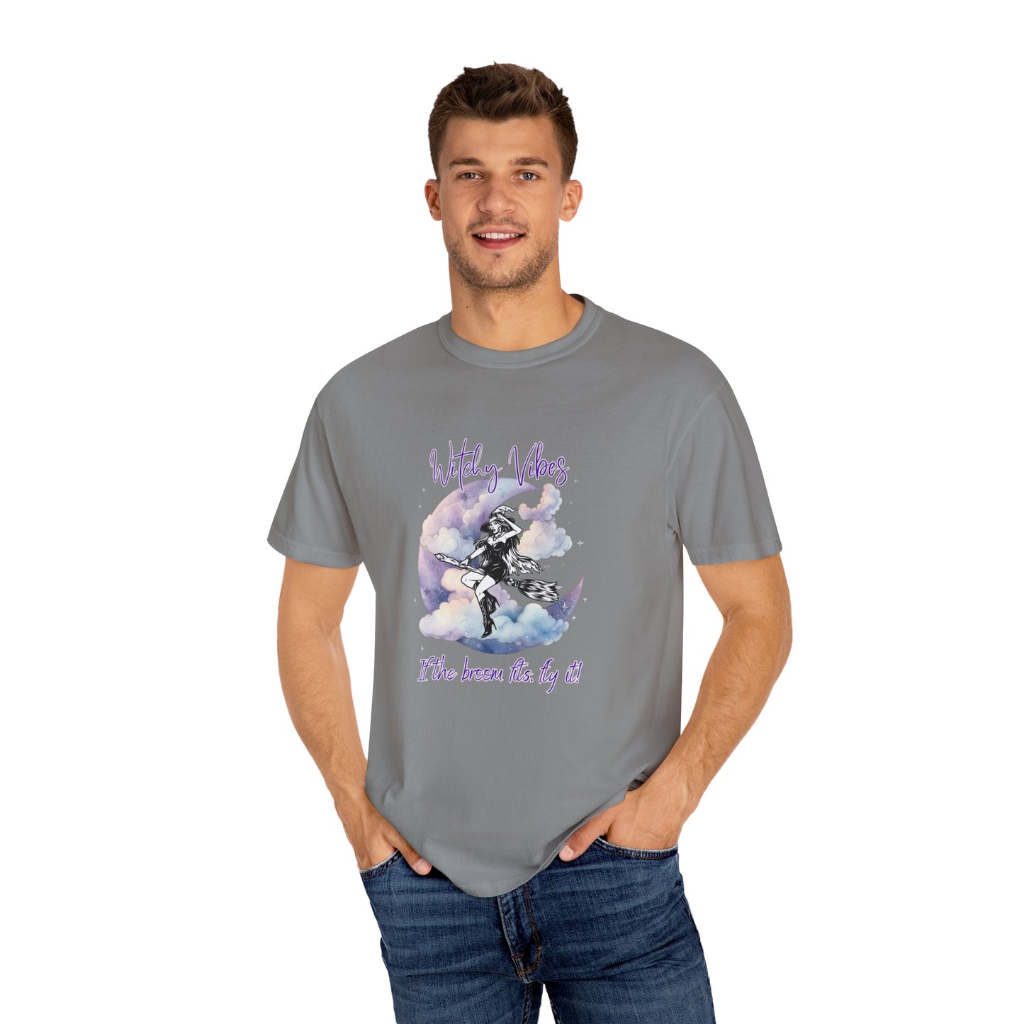 Witchy Vibes, If the broom fits, fly it! Unisex Garment-Dyed T-shirt