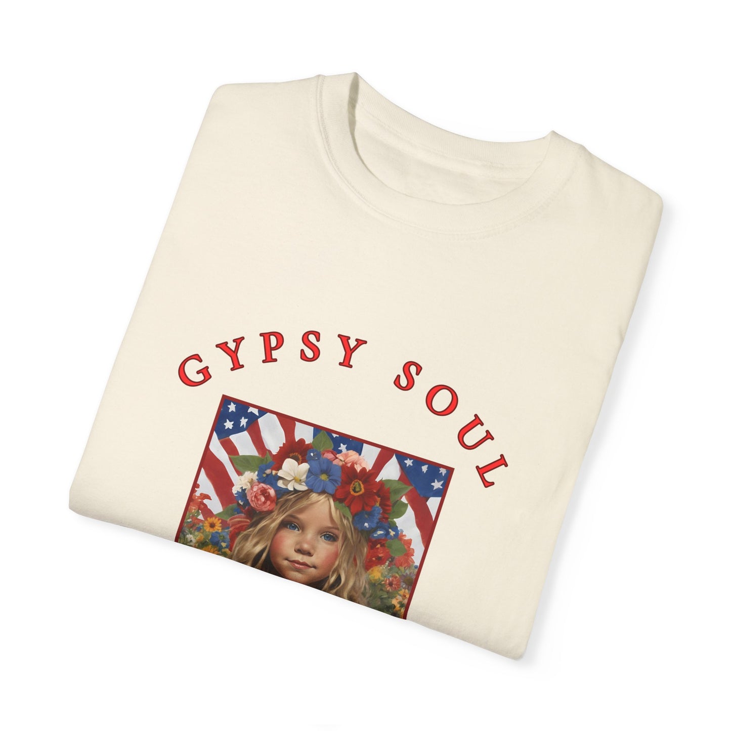 Gypsy Soul, Born to be Wild, Raised to be Free too Unisex Garment-Dyed T-shirt