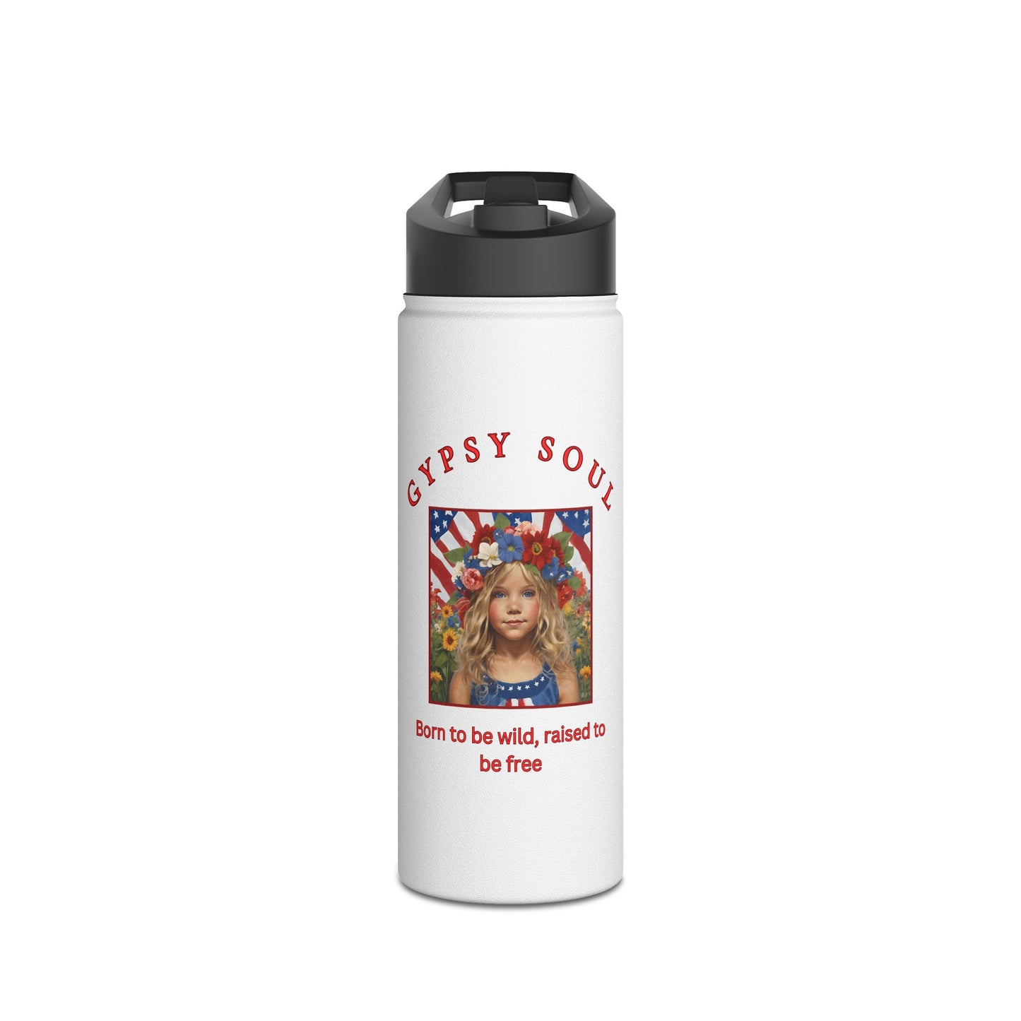 Copy of Gypsy Soul, Born to be Wild, Raised to be Free Stainless Steel Water Bottle, Standard Lid