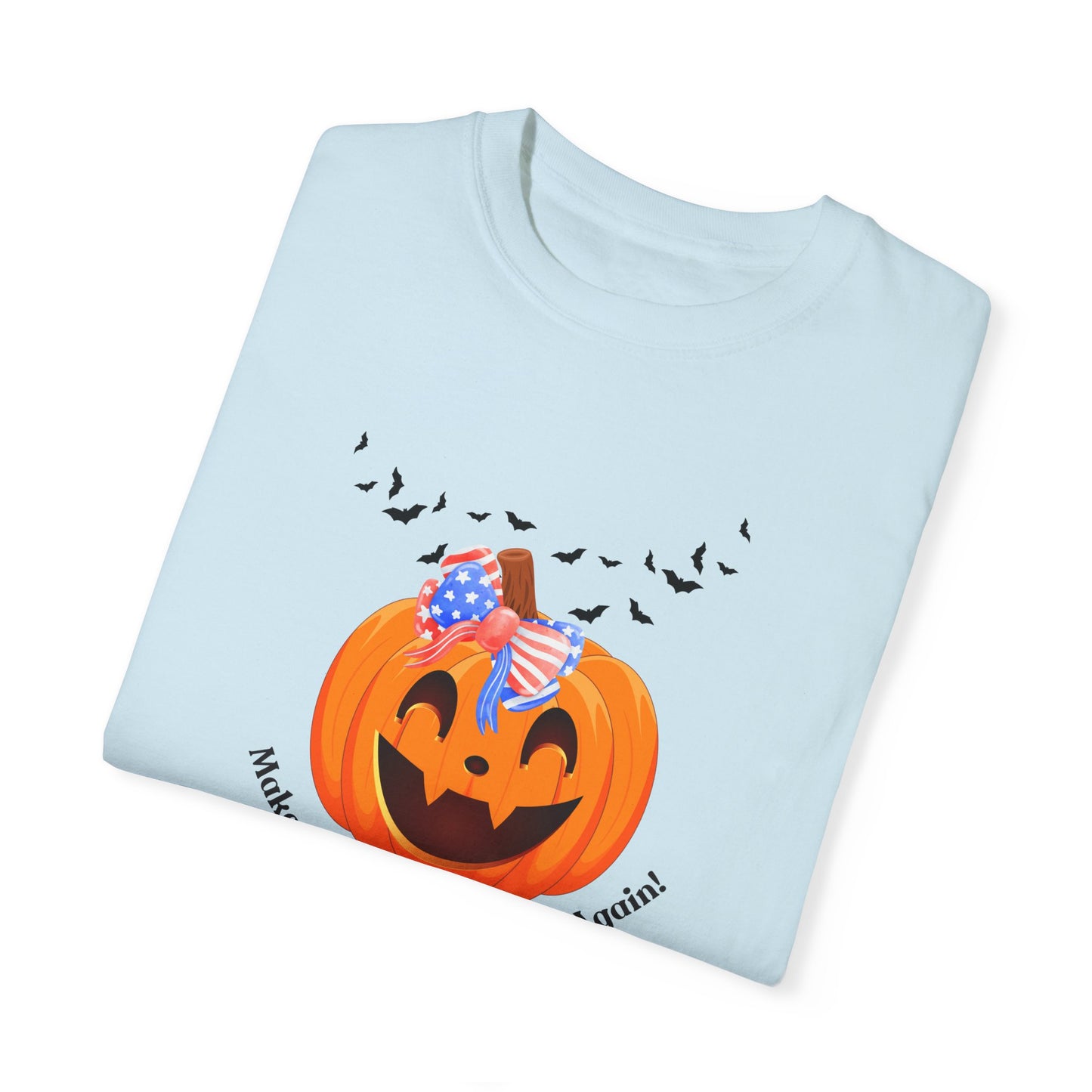 Make the Pumpkin great again! 2 Unisex Garment-Dyed T-shirt