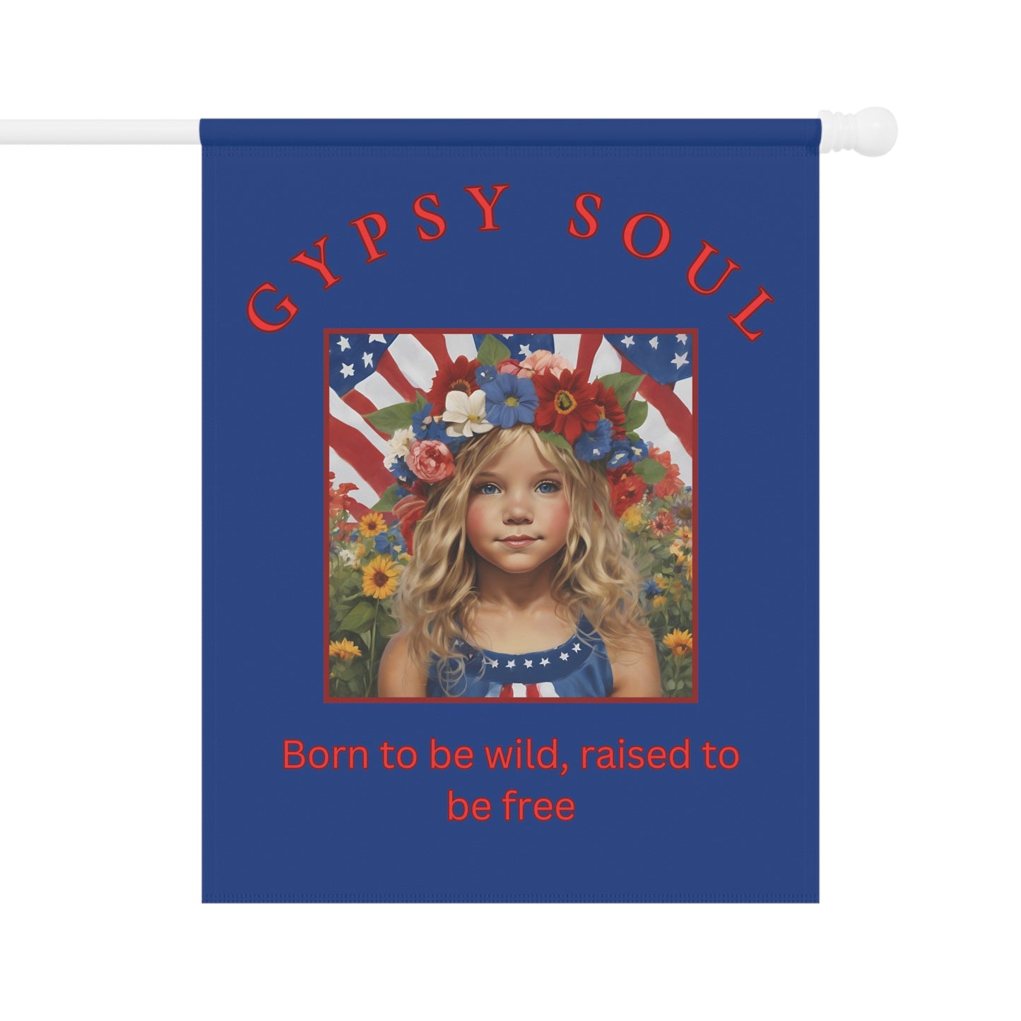 Born to be Wild Garden Banner, gypsy soul, hippy style, Independence day - The Witchy Gypsy