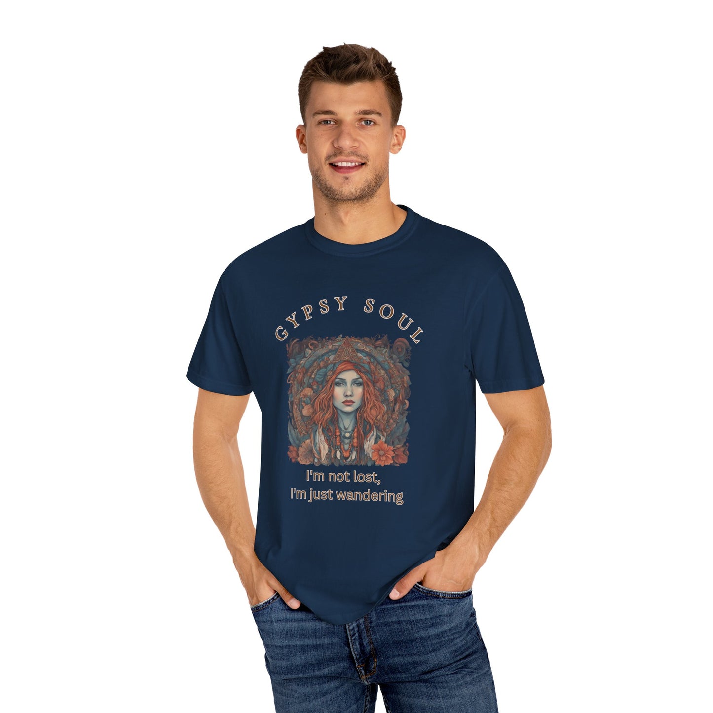 Gypsy Soul, I'm not lost Tee,  I'm just wandering Unisex Garment-Dyed T-shirt