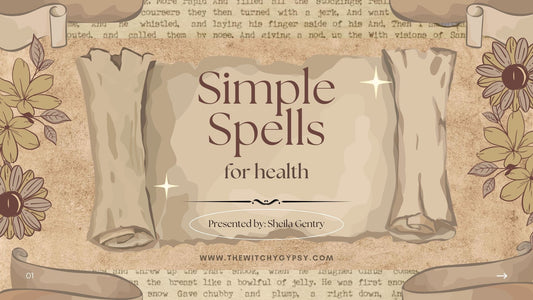 Witchy Simple Spells for Health- The Witchy Gypsy