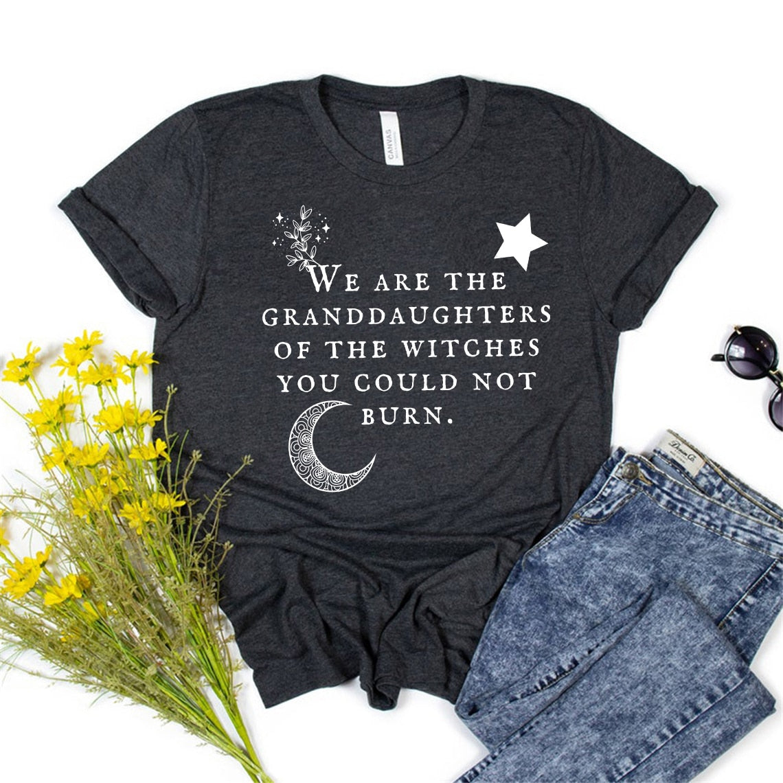 We Are The Granddaughters of The Witches You Could Not Burn T-Shirt - The Witchy Gypsy