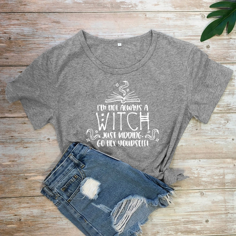 Not Always A Witch T-shirt - The Witchy Gypsy