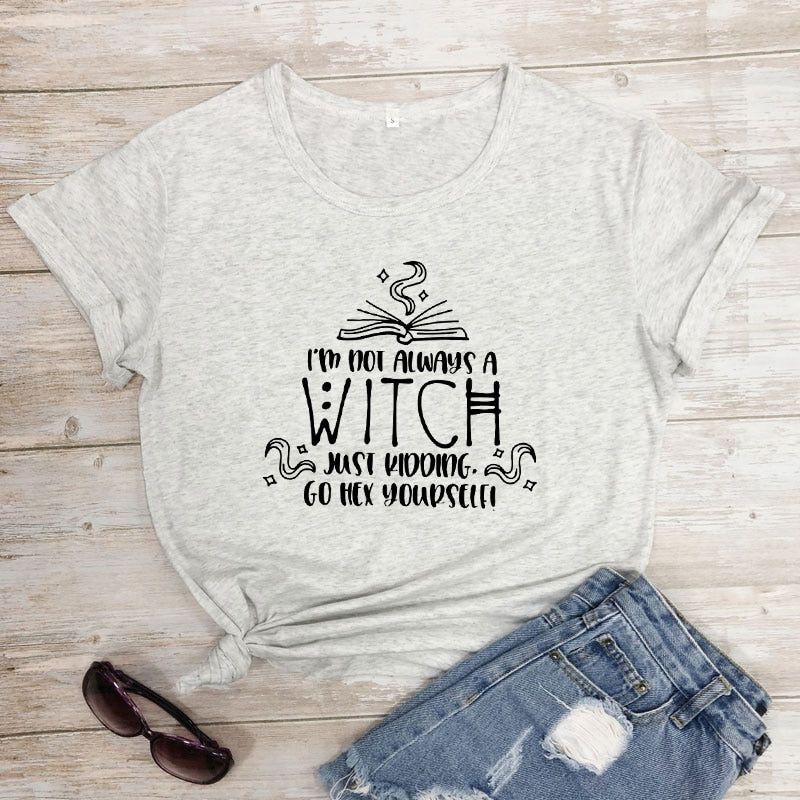 Not Always A Witch T-shirt - The Witchy Gypsy